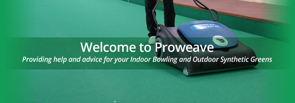 Welcome to Proweave - Providing help and advice for your indoor bowling and outdoor synthetic greens